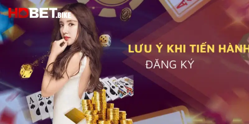 Những lưu ý quan trọng khi đăng ký HDBET